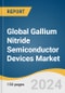 Global Gallium Nitride Semiconductor Devices Market Size, Share & Trends Analysis Report by Product, Component (Power IC, Transistor), Wafer Size, Application, End-use, Region, and Segment Forecasts, 2024-2030 - Product Thumbnail Image