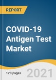 COVID-19 Antigen Test Market Size, Share & Trends Analysis Report by Product & Service (Reagents & Kits, Platforms), by End Use (Clinics & Hospitals, Home Care), by Region, and Segment Forecasts, 2021-2027- Product Image