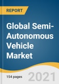 Global Semi-Autonomous Vehicle Market Size, Share & Trends Analysis Report by Level of Automation (Level 1, Level 2, Level 3), by Vehicle Type (Passenger Car, Commercial Vehicle), by Region, and Segment Forecasts, 2021-2028- Product Image