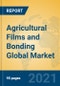 Agricultural Films and Bonding Global Market Insights 2021, Analysis and Forecast to 2026, by Manufacturers, Regions, Technology, Application, Product Type - Product Thumbnail Image