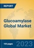 Glucoamylase Global Market Insights 2023, Analysis and Forecast to 2028, by Manufacturers, Regions, Technology, Product Type- Product Image