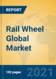 Rail Wheel Global Market Insights 2021, Analysis and Forecast to 2026, by Manufacturers, Regions, Technology, Application, Product Type- Product Image