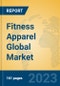 Fitness Apparel Global Market Insights 2023, Analysis and Forecast to 2028, by Manufacturers, Regions, Technology, Application, Product Type - Product Image