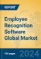 Employee Recognition Software Global Market Insights 2024, Analysis and Forecast to 2029, by Market Participants, Regions, Technology, Application, and Product Type - Product Image