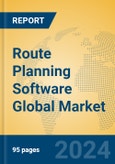 Route Planning Software Global Market Insights 2024, Analysis and Forecast to 2029, by Manufacturers, Regions, Technology, Application- Product Image