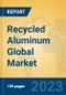 Recycled Aluminum Global Market Insights 2023, Analysis and Forecast to 2028, by Manufacturers, Regions, Technology, Application, Product Type - Product Thumbnail Image