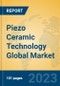Piezo Ceramic Technology Global Market Insights 2023, Analysis and Forecast to 2028, by Manufacturers, Regions, Technology, Application, Product Type - Product Thumbnail Image