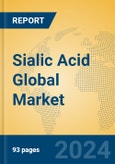 Sialic Acid Global Market Insights 2024, Analysis and Forecast to 2029, by Manufacturers, Regions, Technology, Application- Product Image