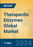 Therapeutic Enzymes Global Market Insights 2024, Analysis and Forecast to 2029, by Manufacturers, Regions, Technology, Application- Product Image