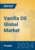 Vanilla Oil Global Market Insights 2024, Analysis and Forecast to 2029, by Manufacturers, Regions, Technology, Application, and Product Type- Product Image