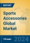 Sports Accessories Global Market Insights 2024, Analysis and Forecast to 2029, by Manufacturers, Regions, Technology, Application - Product Thumbnail Image