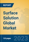 Surface Solution Global Market Insights 2023, Analysis and Forecast to 2028, by Manufacturers, Regions, Technology, Application, Product Type- Product Image