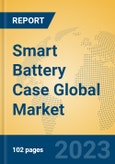 Smart Battery Case Global Market Insights 2023, Analysis and Forecast to 2028, by Manufacturers, Regions, Technology, Application, Product Type- Product Image