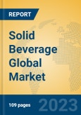 Solid Beverage Global Market Insights 2023, Analysis and Forecast to 2028, by Manufacturers, Regions, Technology, Application, Product Type- Product Image