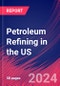 Petroleum Refining in the US - Industry Market Research Report - Product Image