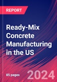 Ready-Mix Concrete Manufacturing in the US - Market Size, Industry Analysis, Trends and Forecasts (2024-2029)- Product Image