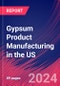 Gypsum Product Manufacturing in the US - Market Size, Industry Analysis, Trends and Forecasts (2024-2029) - Product Thumbnail Image