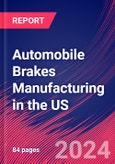 Automobile Brakes Manufacturing in the US - Industry Market Research Report- Product Image