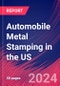 Automobile Metal Stamping in the US - Industry Market Research Report - Product Image