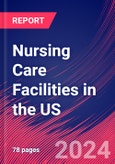 Nursing Care Facilities in the US - Market Research Report (2014-2029)- Product Image