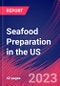 Seafood Preparation in the US - Industry Market Research Report - Product Thumbnail Image