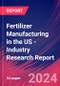Fertilizer Manufacturing in the US - Industry Research Report - Product Thumbnail Image
