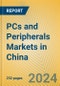 PCs and Peripherals Markets in China - Product Thumbnail Image