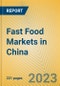 Fast Food Markets in China - Product Thumbnail Image