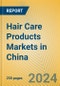 Hair Care Products Markets in China - Product Image