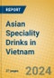 Asian Speciality Drinks in Vietnam - Product Thumbnail Image