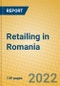 Retailing in Romania - Product Thumbnail Image