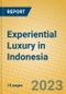 Experiential Luxury in Indonesia - Product Image