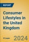 Consumer Lifestyles in the United Kingdom - Product Image