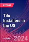 Tile Installers in the US - Market Research Report (2014-2029)- Product Image