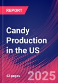 Candy Production in the US - Industry Market Research Report- Product Image