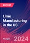 Lime Manufacturing in the US - Industry Market Research Report - Product Image