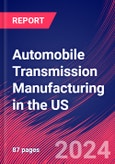 Automobile Transmission Manufacturing in the US - Industry Market Research Report- Product Image