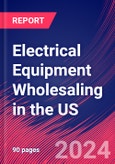 Electrical Equipment Wholesaling in the US - Industry Market Research Report- Product Image