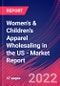 Women's & Children's Apparel Wholesaling in the US - Industry Market Research Report - Product Thumbnail Image