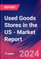 Used Goods Stores in the US - Industry Market Research Report - Product Thumbnail Image