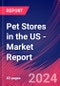 Pet Stores in the US - Industry Market Research Report - Product Image
