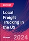 Local Freight Trucking in the US - Market Size, Industry Analysis, Trends and Forecasts (2024-2029) - Product Thumbnail Image