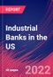 Industrial Banks in the US - Industry Market Research Report - Product Thumbnail Image