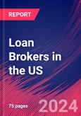 Loan Brokers in the US - Market Research Report (2014-2029)- Product Image