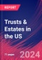 Trusts & Estates in the US - Industry Market Research Report - Product Thumbnail Image