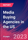 Media Buying Agencies in the US - Industry Market Research Report- Product Image