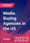 Media Buying Agencies in the US - Industry Market Research Report - Product Thumbnail Image