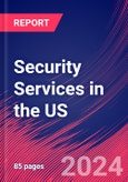 Security Services in the US - Market Research Report (2014-2029)- Product Image