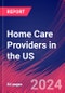 Home Care Providers in the US - Industry Market Research Report - Product Thumbnail Image