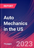 Auto Mechanics in the US - Industry Market Research Report- Product Image